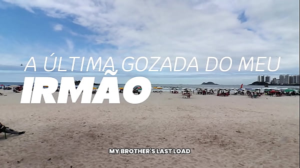 A Última Gozada do Meu Irmão